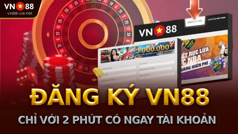 Hướng Dẫn Cách Thực Hiện Đăng ký VN88