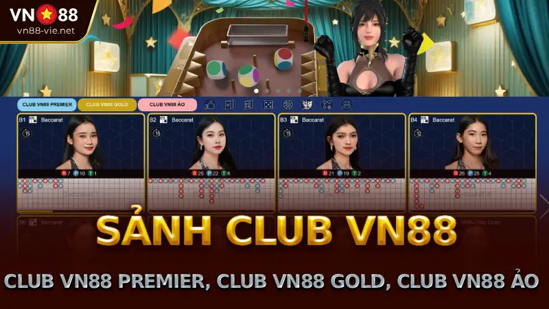Đặc điểm nổi bật của sảnh Club VN88 trên trang nhà cái VN88